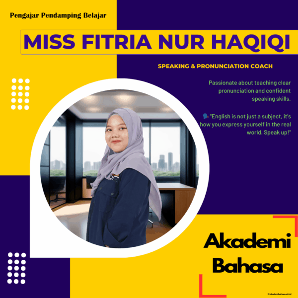 Miss Fitria Nur Haqiqi Speaking Pronunciation Coach Pengajar Akademi Bahasa