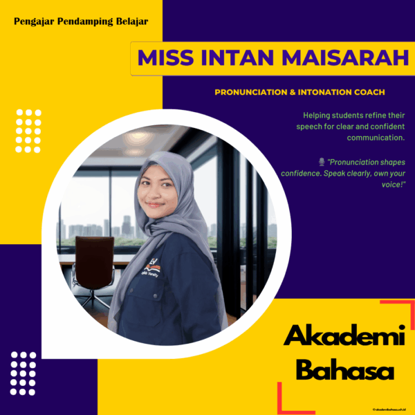 Miss Intan Maisarah Pronunciation Intonation Coach Pengajar Akademi Bahasa