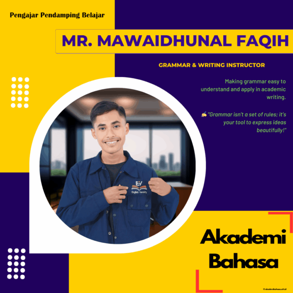 Mr. Mawaidhunal Faqih Grammar Writing Instructor Pengajar Akademi Bahasa