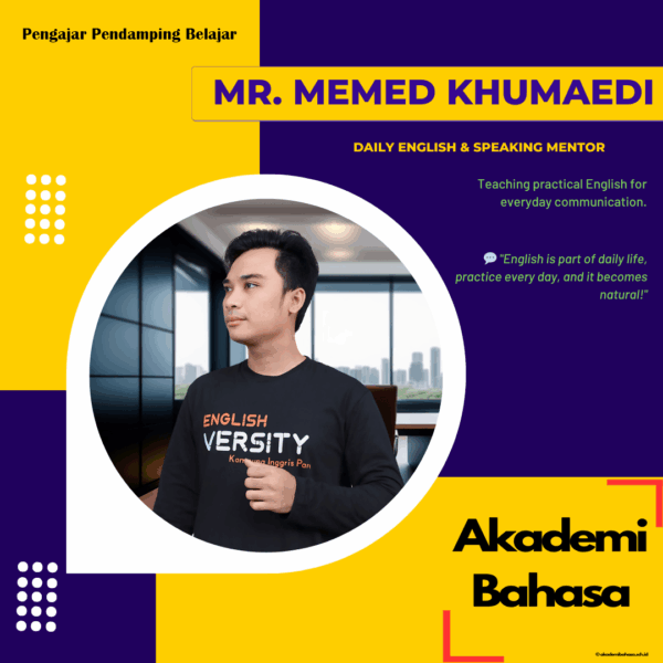 Mr. Memed Khumaedi Daily English Speaking Mentor Pengajar Akademi Bahasa