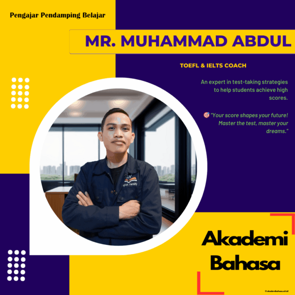 Mr. Muhammad Abdul TOEFL IELTS Coach Pengajar Akademi Bahasa
