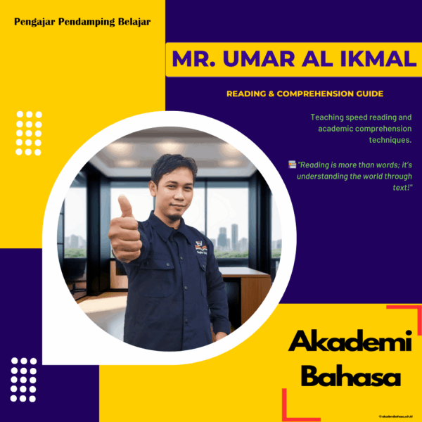 Mr. Umar Al Ikmal Reading Comprehension Guide Pengajar Akademi Bahasa
