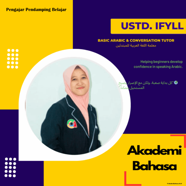 Ustd. Ifyll S.Pd Basic Arabic Conversation Tutor Pengajar Akademi Bahasa