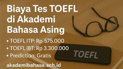 Biaya Tes Toefl Di Akademi Bahasa Asing Jenis Harga Dan Tips Memilih Yang Tepat